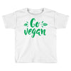 go vegan Toddler T-shirt