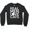 real men love cats (4) Crewneck Sweatshirt