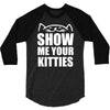 show me your kitties 3/4 Sleeve Shirt