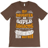 My Daughter Is Super Awesome Her Mother T-Shirt