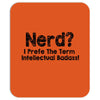 nerd i prefer the term intellectual badass t shirt funny geek tee clas Mousepad