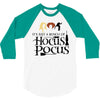 it&rsquo;s just a bunch of hocus pocus 3/4 Sleeve Shirt