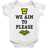 we aim to please Baby Onesie