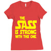 the sass is strong with this one Ladies Fitted T-Shirt