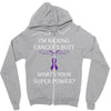 I Am Kicking Cancers Butt Whats Your Superpower? Zipper Hoodie