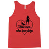 i like men who love dogs Tank Top