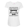 she believed she could but she was really tired so she didn't Maternity Scoop Neck T-shirt