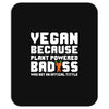Vegan Because Plant Powered Badass Was Not an Offical Tittle Full Mousepad