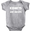 i have 3 kidneys and 2 of them are decoys Baby Onesie