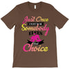 just once i want to be somebody elses fi̇rst choice T-Shirt