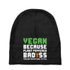 Vegan Because Plant Powered Badass Was Not an Offical Tittle Baby Beanies