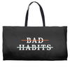 Bad Habits Weekender Totes