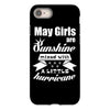 May Girls Are Sunshine Mixed With A Little Hurricane iPhone 8