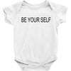 be your self Baby Bodysuit