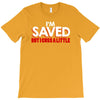 i'm saved but i cuss a little T-Shirt
