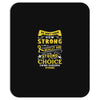 We Don't Know How Strong We Really Are Until Being Strong Is The Only Mousepad