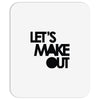 let's make out Mousepad