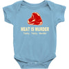 meat is murder tasty tasty murder Baby Onesie