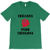 Chillona Pero Chingona T-Shirt
