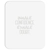 inhale confidence exhale doubt Mousepad
