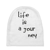 life is a journey Baby Beanies
