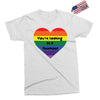 You're Looking At A Rainbow Exclusive T-shirt