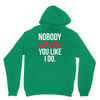 nobody loves you like i do Hoodie