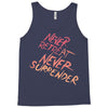 never retreat never surrender Tank Top