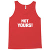 Not Yours Tank Top