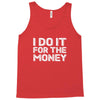 i do it for money shirt Tank Top