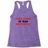 bad decisions Racerback Tank