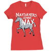 nay sayers gonna nay Ladies Fitted T-Shirt