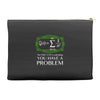 you have a problem Accessory Pouches