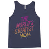 The World's Greatest Mom Tank Top