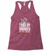 Life After Death Touch My Granddaughter And Find Out Racerback Tank