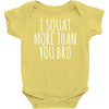 i squat more than you bro Baby Onesie
