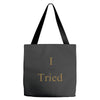 i tried Tote Bags