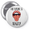 Women's March The Future is Nasty Pin-back button