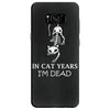 in cat years i'm dead Samsung Galaxy S8