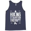 hiking it's cheaper than therapy Tank Top