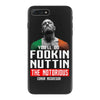 the notorious conor mcgregor fookin nuttin iPhone 7 Plus Case