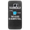 technically, the glass is always full Samsung Galaxy S7 Edge
