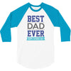 BEST DAD EVER 3/4 Sleeve Shirt