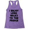 i enjoy long walks to the fridge Racerback Tank