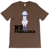 no probllama T-Shirt
