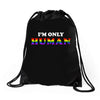 I'm Only Human Drawstring Bags