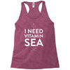 i need vitamin sea Racerback Tank