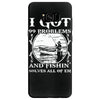 99 problems   fishin' solves all of em Samsung Galaxy S8