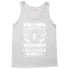Never Underestimate The Strength Of A Lung Cancer Warrior Tank Top