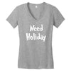 need holiday Women's V-Neck T-Shirt